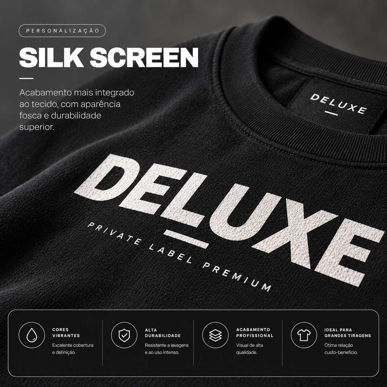 Personalização em Silk Screen aplicada a um produto Deluxe